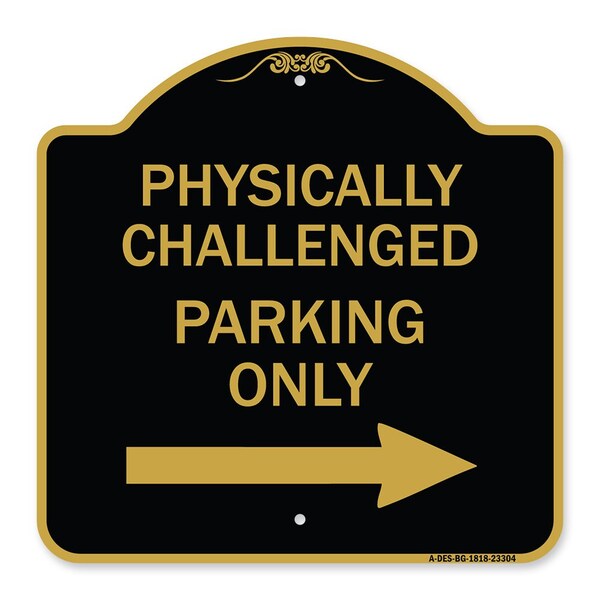 Physically Challenged Parking W/ Left Arrow, Black & Gold Aluminum Sign, 18" x 18", BG-1818-23304